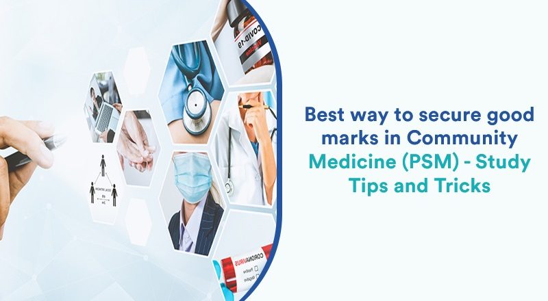 Best way to secure good marks in Community Medicine (PSM) – Study Tips and Tricks
